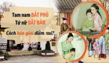 Tam nam bất phú, tứ nữ bất bần, ý nghĩa thật sự là gì?